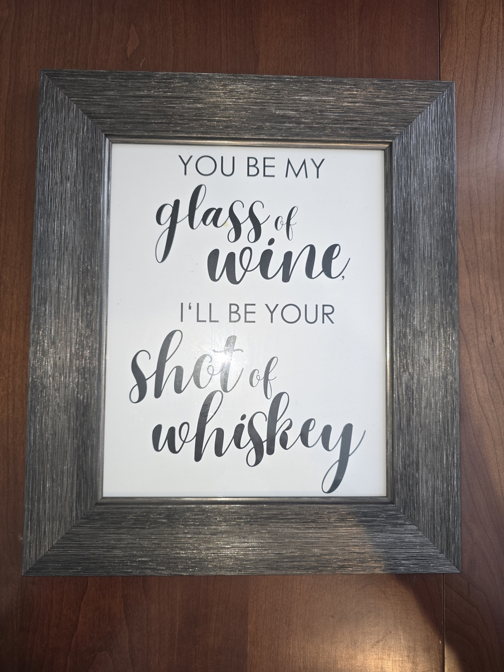 11.5" x 13" Framed Wall Sign "You Be My Glass of Wine" in Gray Wooden Frame